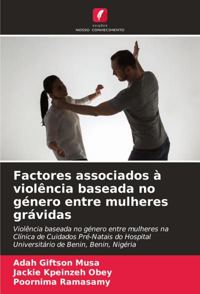 Factores associados à violência baseada no género entre mulheres grávidas