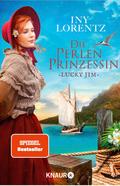 Die Perlenprinzessin. Lucky Jim von Iny Lorentz | Ebook