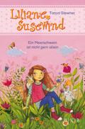 Liliane Susewind – Ein Meerschwein ist nicht gern allein (Liliane Susewind ab 6)