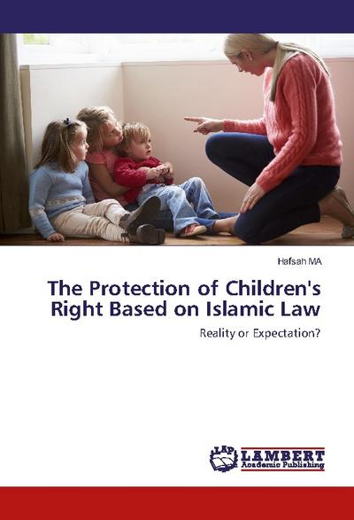 The Protection of Children’s Right Based on Islamic Law