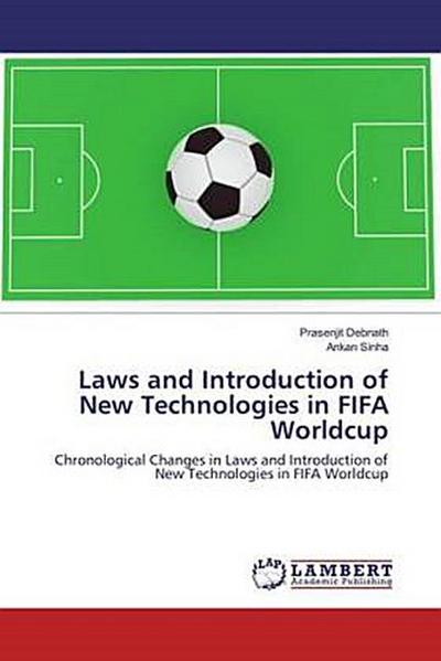 Laws and Introduction of New Technologies in FIFA Worldcup