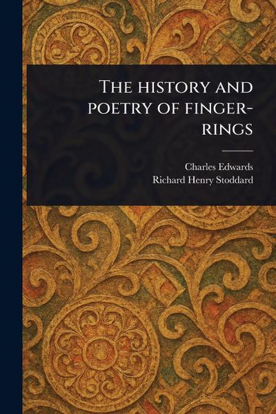 The History and Poetry of Finger-rings