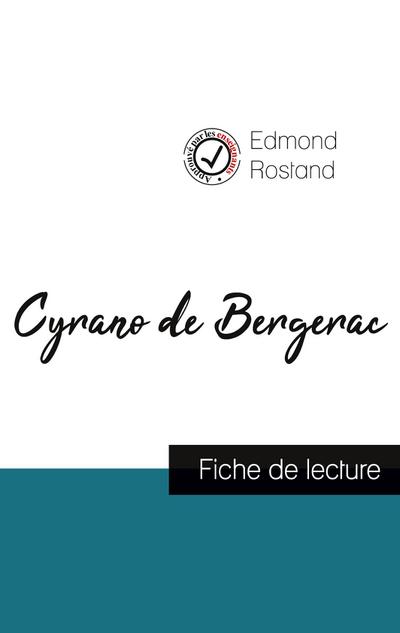 Cyrano de Bergerac de Edmond Rostand (fiche de lecture et analyse complète de l’oeuvre)