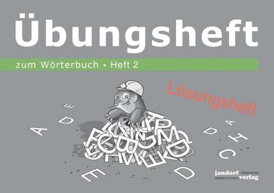 Übungsheft zum Wörterbuch 2 Lösungsheft