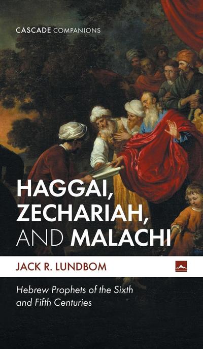 Haggai, Zechariah, and Malachi