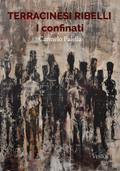 Terracinesi ribelli: I confinati