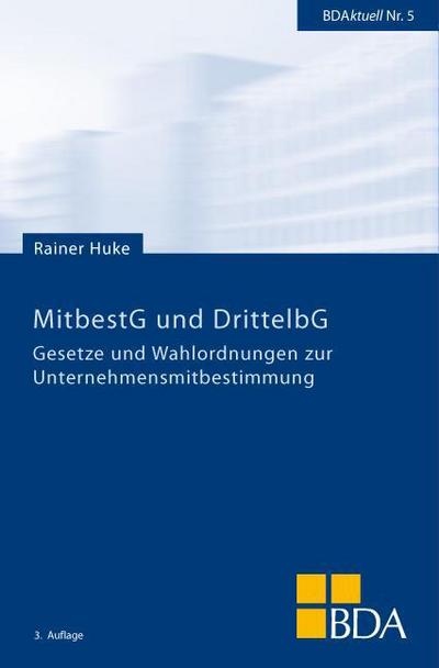 MitbestG und DrittelbG: Gesetze und Wahlordnungen zur Unternehmensmitbestimmung