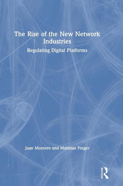 The Rise of the New Network Industries