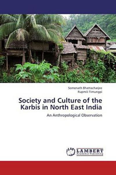 Society and Culture of the Karbis in North East India