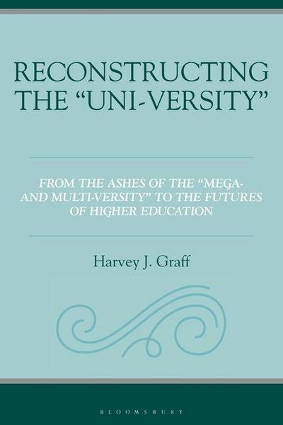 Reconstructing the "Uni-versity"