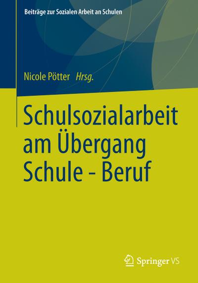 Schulsozialarbeit am Übergang Schule-Beruf