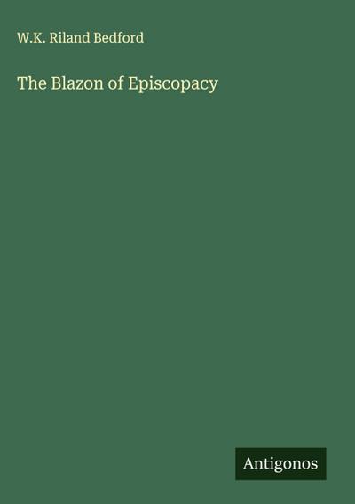 The Blazon of Episcopacy