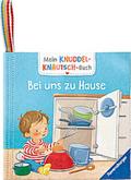 Mein Knuddel-Knautsch-Buch: Bei uns zu Hause