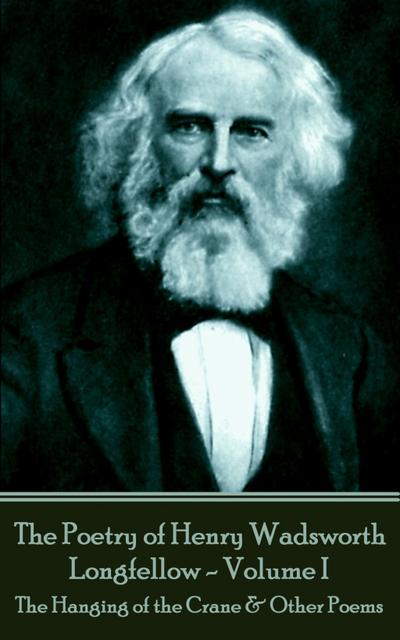 Poetry of Henry Wadsworth Longfellow - Volume I