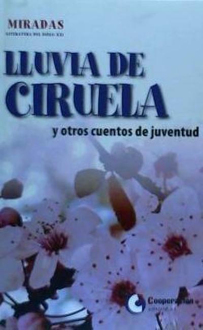 Lluvia de ciruela : y otros cuentos de juventud