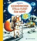 Eichhörnchen Stella fliegt zum Mond | Buch