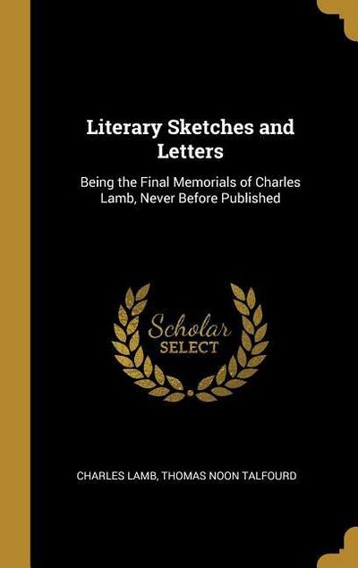 Literary Sketches and Letters