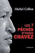 Les 7 péchés d’Hugo Chavez