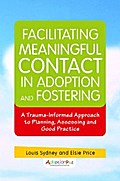 Facilitating Meaningful Contact in Adoption and Fostering
