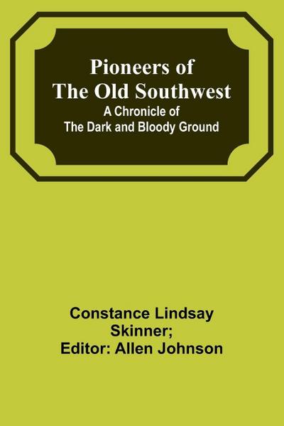Pioneers of the Old Southwest
