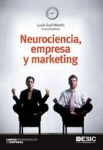Neurociencia, empresa y marketing