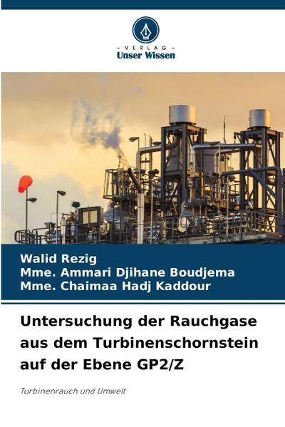 Untersuchung der Rauchgase aus dem Turbinenschornstein auf der Ebene GP2/Z