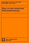 Wege zu einer integrierten Wirtschaftsförderung