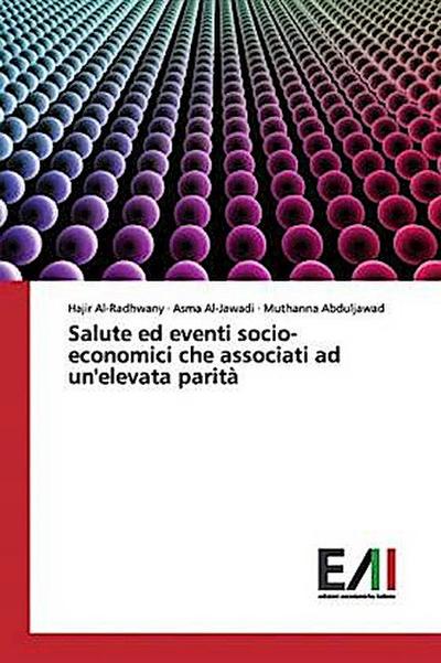 Salute ed eventi socio-economici che associati ad un’elevata parità