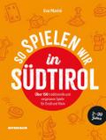So spielen wir in Südtirol
