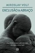 Exclusão e abraço