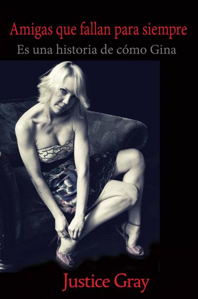 Amigas que fallan para siempre (Series The Garbage Collector  Libro 7)