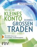 Wie Sie Ihr kleines Konto zu einem großen traden