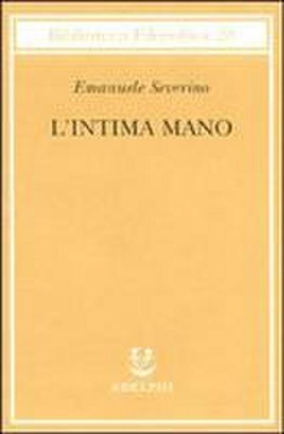 L’ intima mano. Europa, filosofia, cristianesimo e destino