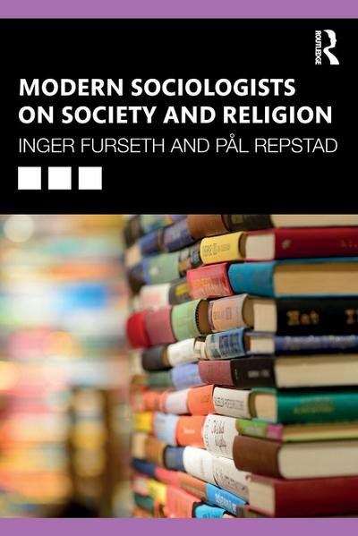 Modern Sociologists on Society and Religion
