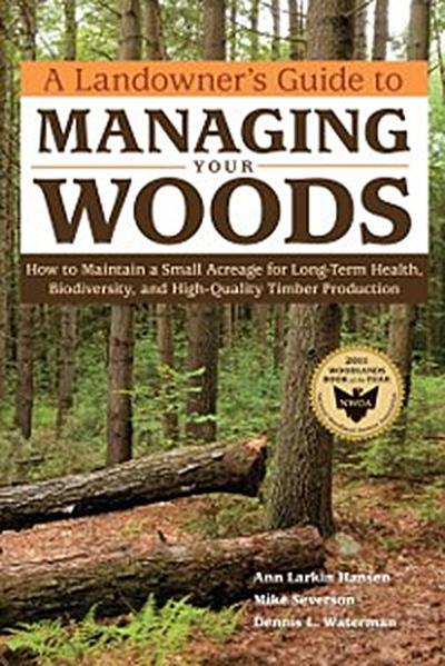 Landowner’s Guide to Managing Your Woods