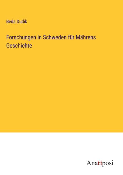 Forschungen in Schweden für Mährens Geschichte