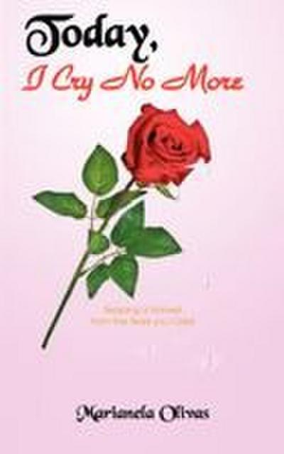 Today, I Cry No More