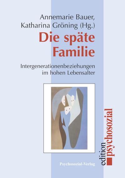 Die späte Familie