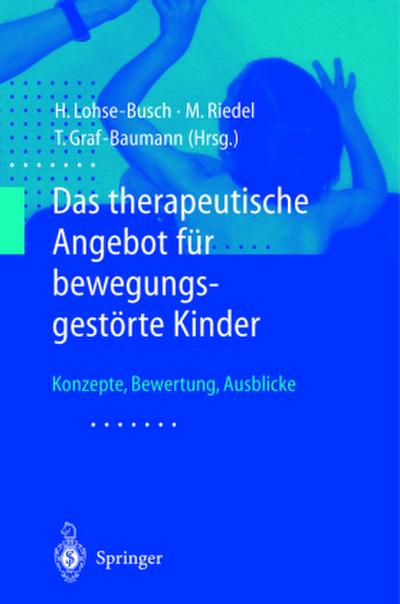 Das therapeutische Angebot für bewegungsgestörte Kinder