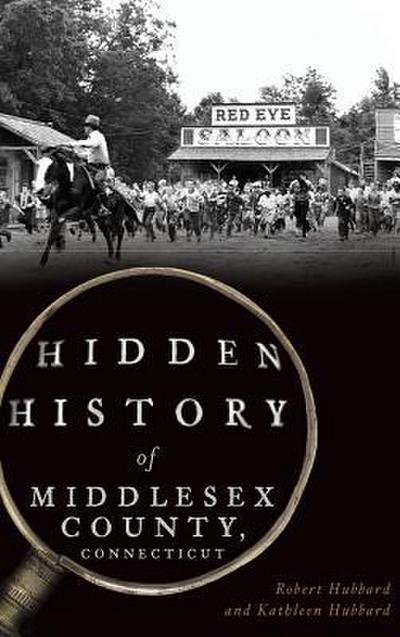 Hidden History of Middlesex County, Connecticut