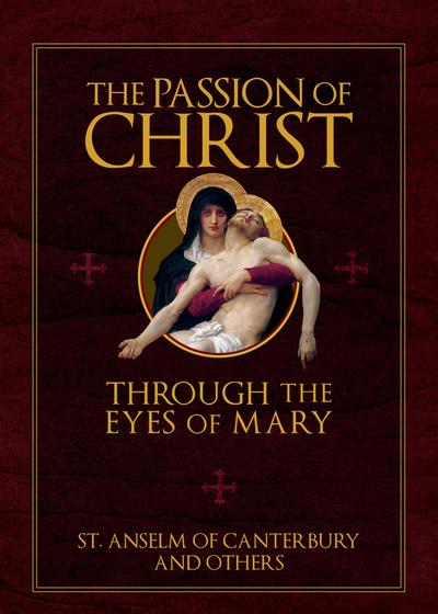 Passion of Christ Through the Eyes of Mary