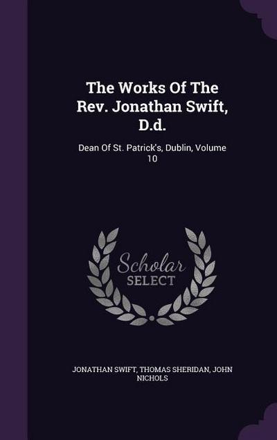 The Works Of The Rev. Jonathan Swift, D.d.