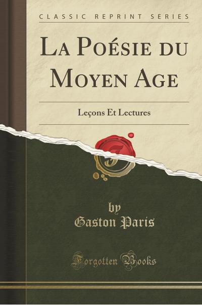 La Poésie du Moyen Age - Gaston Paris