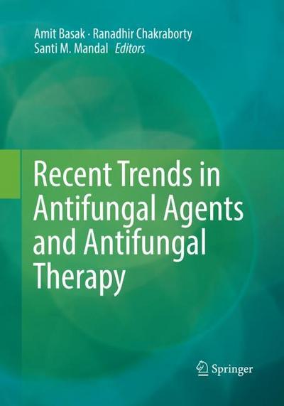 Recent Trends in Antifungal Agents and Antifungal Therapy