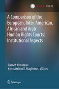 A Comparison of the European, Inter-American, African and Arab Human Rights Courts: Institutional Aspects