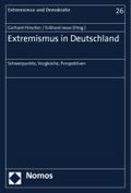 Extremismus in Deutschland: Schwerpunkte, Vergleiche, Perspektiven (Extremismus und Demokratie)