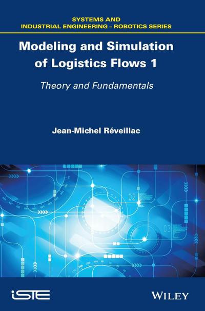 Modeling and Simulation of Logistics Flows 1