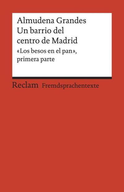 Un barrio del centro de Madrid. ’Los besos en el pan’, primera parte.