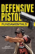 Defensive Pistol Fundamentals