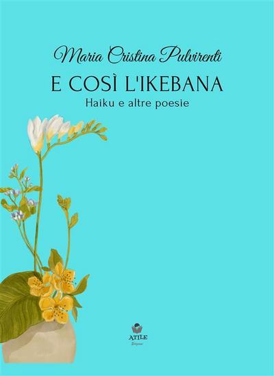 E così l’ikebana